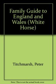 Family Guide to England and Wales (White Horse)