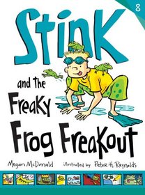 Stink and the Freaky Frog Freakout (Stink, Bk 8)