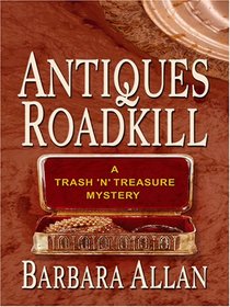 Antiques Roadkill: A Trash 'n' Treasures Mystery