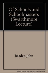Of Schools and Schoolmasters (Swarthmore Lecture)
