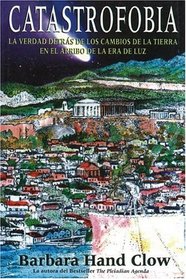 Catastrofobia: La verdad detras de los cambios de la tierra