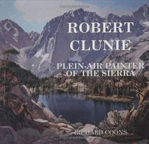 Robert Clunie Plein-Air Painter of the Sierra