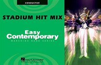 Stadium Hit Mix: Conductor (Easy Contemporary Marching Band)