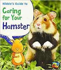 Nibble's Guide to Caring for Your Hamster (Pets' Guides)