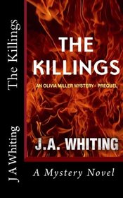 The Killings (An Olivia Miller Mystery Prequel) (Volume 1)