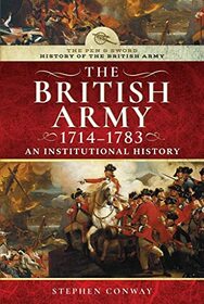 History of the British Army, 1714?1783: An Institutional History