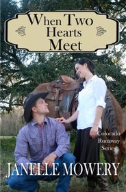 When Two Hearts Meet (Colorado Runaway, Bk 3)