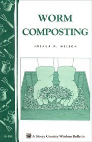 Worm Composting: Storey Country Wisdom Bulletin A-188 (Storey Country Wisdom Bulletin, a-188)