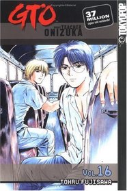 GTO (Great Teacher Onizuka), Vol 16