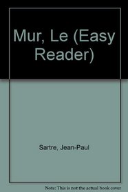 Mur, Le (Easy Reader) (French Edition)