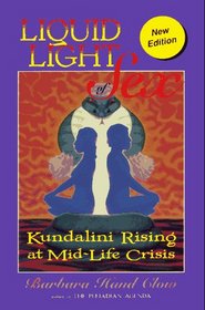 Liquid Light of Sex: Kundalini Rising at Mid Life Crisis