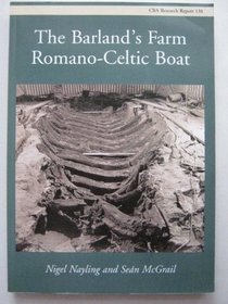 Barland's Farm Romano-Celtic Boat (Research Report Series)