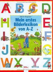 Meine erstes Bilderlexikon von A - Z. ( Ab 3 J.).