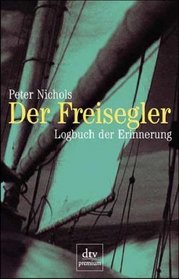 Der Freisegler. Logbuch der Erinnerung.