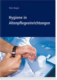 Hygiene in Altenpflegeeinrichtungen.
