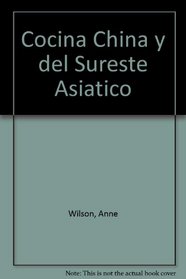 Cocina China y del Sureste Asiatico (Spanish Edition)