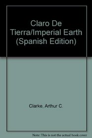 Claro De Tierra/Imperial Earth (Spanish Edition)