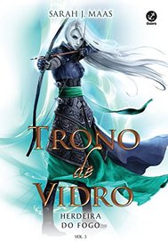 Trono de Vidro. Herdeira do Fogo - Volume 3 (Em Portuguese do Brasil)