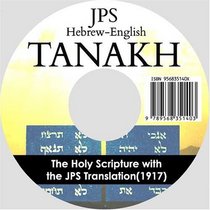 JPS Hebrew-English Tanakh: The Holy Scripture with the JPS Translation