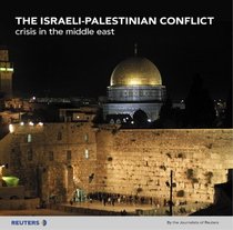 The Israeli-Palestinian Conflict: Crisis in the Middle East