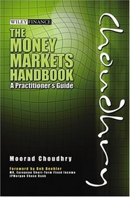 The Money Markets Handbook: A Practitioner's Guide (Wiley Finance)