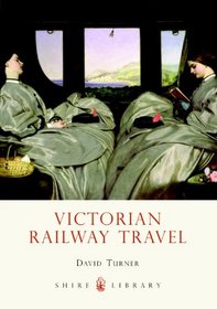 Victorian Railway Travel (Shire Library)
