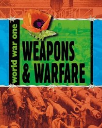 Weapons and Warfare (World War One. S)