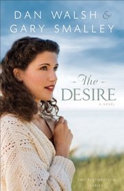 Desire, The: A Novel (The Restoration Series)