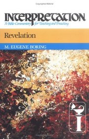 Revelation (Interpretation, a Bible Commentary for Teaching and Preaching)