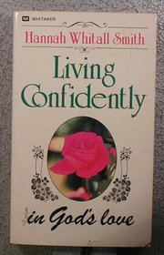 Living Confidentially in God's Love