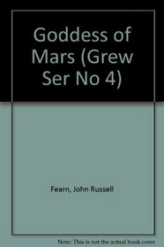 Goddess of Mars (Grew Ser No 4)