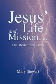 Jesus' Life and  Mission.