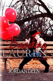 Breaking Lauren (The Lauren Series) (Volume 1)