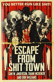 Escape from Shit Town