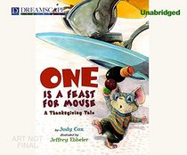 One Is a Feast for a Mouse: A Thanksgiving Tale