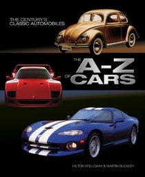 The A-Z of Cars: The Most Significant Automobiles Ever Made