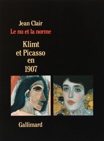Le nu et la norme: Klimt et Picasso en 1907 (French Edition)