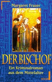Der Bischof. Ein Kriminalroman aus dem Mittelalter.
