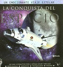 La conquista del espacio: Un Viaje Interactivo Por El Sistema Solar Y Mas Alla (Albumes Deluxe) (Spanish Edition)