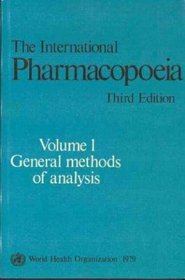The International Pharmacopoeia Volume 1
