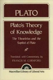 Plato's Theory of Knowledge: The Theaetetus and the Sophist of Plato