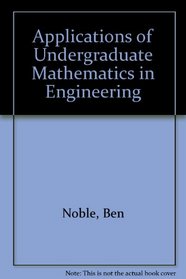 Applications of Undergraduate Mathematics in Engineering