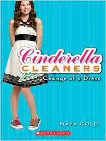 Change of a Dress (Cinderella Cleaners, Bk 1)