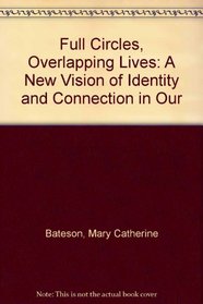 Full Circles, Overlapping Lives: A New Vision of Identity and Connection in Our