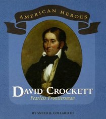 David Crockett: Fearless Frontiersman (American Heros)