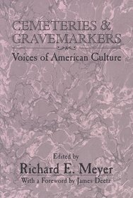 Cemeteries and Gravemarkers: Voices of American Culture