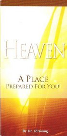 Heaven: A Place Prepared for You