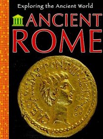 Ancient Rome (Exploring the Ancient World)