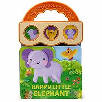 Happy Little Elephant: Interactive Children's Sound Book (3 Button Sound) (My Little Sound Book)
