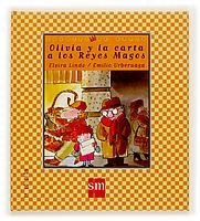 Olivia y la carta a los reyes magos/ Olivia and the Letter to the Three Kings (Cuentos De Ahora/ Nowadays Stories) (Spanish Edition)